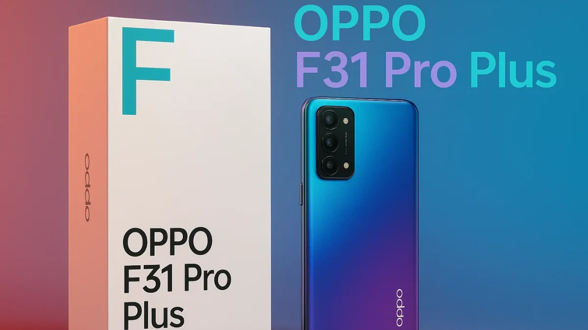 OPPO F31 Pro Plus